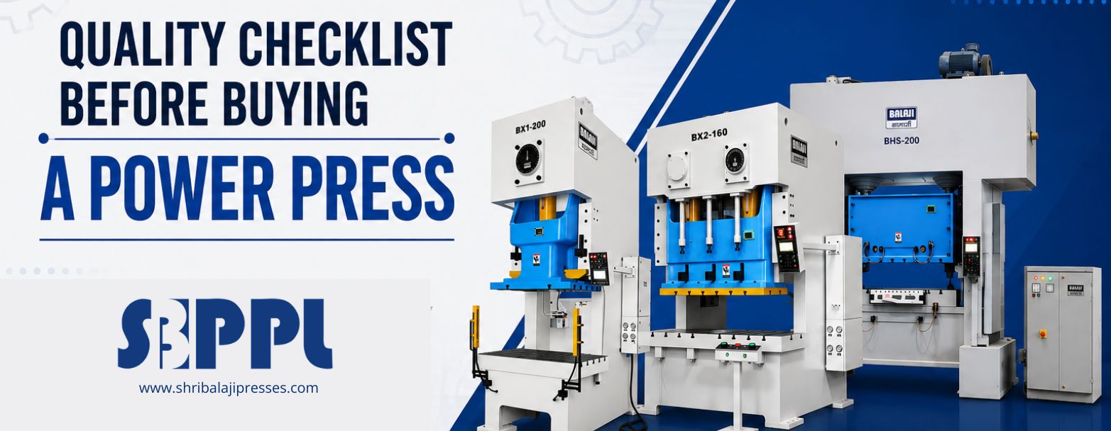 Quality Checklist before Buying a Power Press Quality Checklist before Buying a Power Press